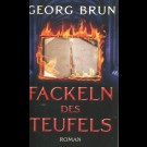 Georg Brun - Fackeln Des Teufels