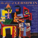 George Gershwin - The Glory Of Gershwin 