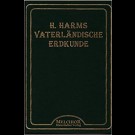 H. Harms - Vaterländische Erdkunde - Reprint
