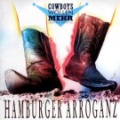 Hamburger Arroganz - Cowboys Wollen Mehr (Meine Boots)