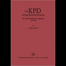 Hans Kluth - Die Kpd In Der Bundesrepublik: Ihre Politische Tätigkeit Und Organisation 1945 – 1956