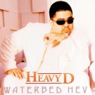 Heavy D & The Boys - Waterbed Hev