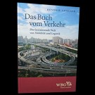 Hendrik Ammoser - Das Buch Vom Verkehr. Die Faszinierende Welt Von Mobilität Und Logistik