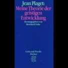 Jean Piaget - Meine Theorie Der Geistigen Entwicklung