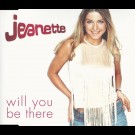 Jeanette - Will You Be There