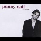 Jimmy Nail - Ain't No Doubt 