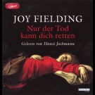 Joy Fielding - Nur Der Tod Kann Dich Retten 