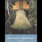 Konrad Bund (Herausgeber) - Frankfurter Glockenbuch. (Mitteilungen Aus Dem Frankfurter Stadtarchiv 4)