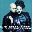 La Bouche - Be My Lover