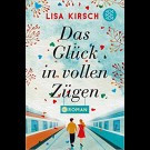 Lisa Kirsch - Das Glück In Vollen Zügen