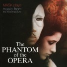 Mask - Mask Plays Music From The Motion Picture The Phantom Of The Opera