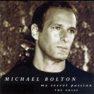 Michael Bolton - My Secret Passion