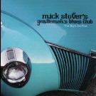 Mick Stover's Gentlemen's Blues Club - The Sky's On Fire
