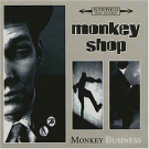 Monkey Shop - Monkey Business