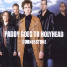 Paddy Goes To Holyhead - Cornerstone