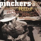 Pinchers - Hotter