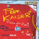 Prof. Kaiser Gernot Kulis - Prof.kaiser Vol.4