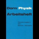 Professor Dorn - Dorn Physik Arbeitsheft. Oberstufe Ausgabe A. Heft 1. Mechanik & Wärmelehre