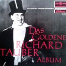 Richard Tauber - Das Goldene Richard Tauber Album 