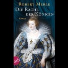 Robert Merle - Die Rache Der Königin