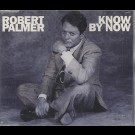 Robert Palmer - Know By Now