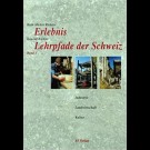 Ruth Michel Richter, Konrad Richter - Erlebnis Lehrpfade Der Schweiz - Band 1