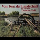 Sigloch Service Edition  (Herausgeber) - Vom Reiz Der Landschaft 117 Farbfotos Aus Deutschland Mit Texten Von Thaddäus Troll