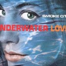 Smoke City - Underwater Love 