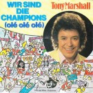 Tony Marshall - Wir Sind Die Champions (Olé Olé Olé)