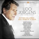 Udo Jürgens & Seine Gäste - Mitten Im Leben - Das Tribute Album