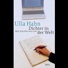 Ulla Hahn - Dichter In Der Welt. Mein Schreiben Und Lesen