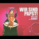 Urbi & Orbi* Feat. Buddy - Wir Sind Papst!