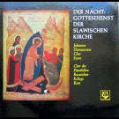 Various - Der Nachtgottesdienst Der Slawischen Kirche
