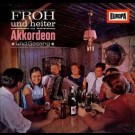 Various - Froh Und Heiter Mit Akkordeon Und Gesang
