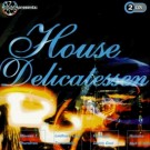 Various - House Delicatessen Vol.1
