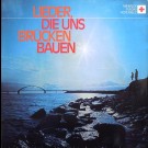 Various - Lieder, Die Uns Brücken Bauen