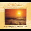 Various - Melodien Die Unsere Welt Verzaubern - Mit Evergreens Um Die Welt