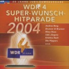 Various - Wdr 4 Super-Wunsch-Hitparade 2004