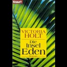 Victoria Holt - Die Insel Eden. (Taschenbuch)