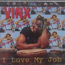 Vinx - I Love My Job