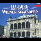 Wiener Philharmoniker Und Wiener Staatsopernchor - 125 Jahre Haus Am Ring - Wiener Staatsoper