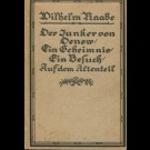 Wilhelm Raabe - Der Junker Von Denow / Ein Geheimnis / Ein Besuch / Auf Dem Altenteil