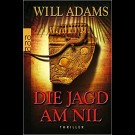 Will Adams - Die Jagd Am Nil. (Taschenbuch)