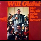 Will Glahe - Mit Musik Geht Alles Besser / Eine Fröhliche Solistenparade 