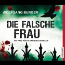 Wolfgang Burger - Die Falsche Frau