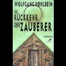 Wolfgang Hohlbein - Die Rückkehr Der Zauberer