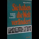 Wolfgang Von Wartburg - Sie Haben Die Welt Verändert. 