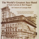 World's Greatest Jazz Band Of Yank Lawson And Bob Haggart - In Concert