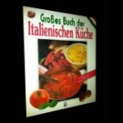 Accademia Italiana Della Cucina (Hrsg.) - Großes Buch Der Italienischen Küche