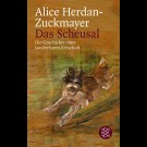 Alice Herdan-Zuckmayer - Das Scheusal
